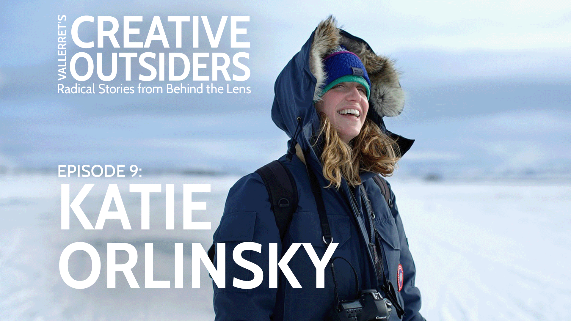 Vallerret's Creative Outsiders Episode 9 with Katie Orlinsky