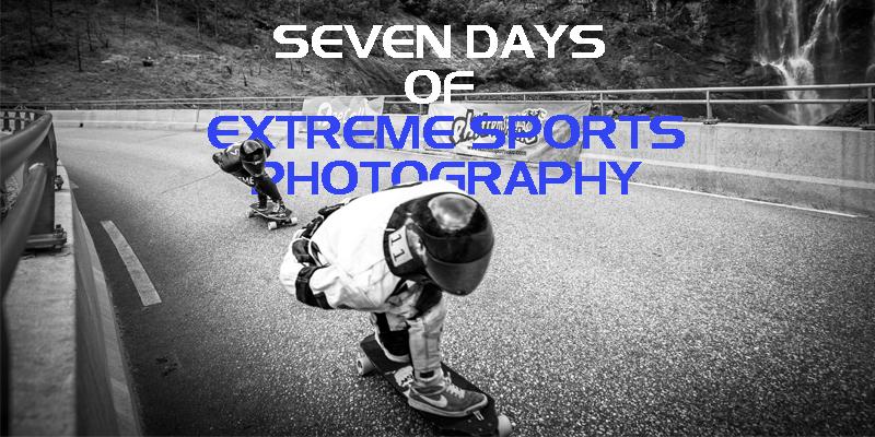 seven days of extreme sports photography